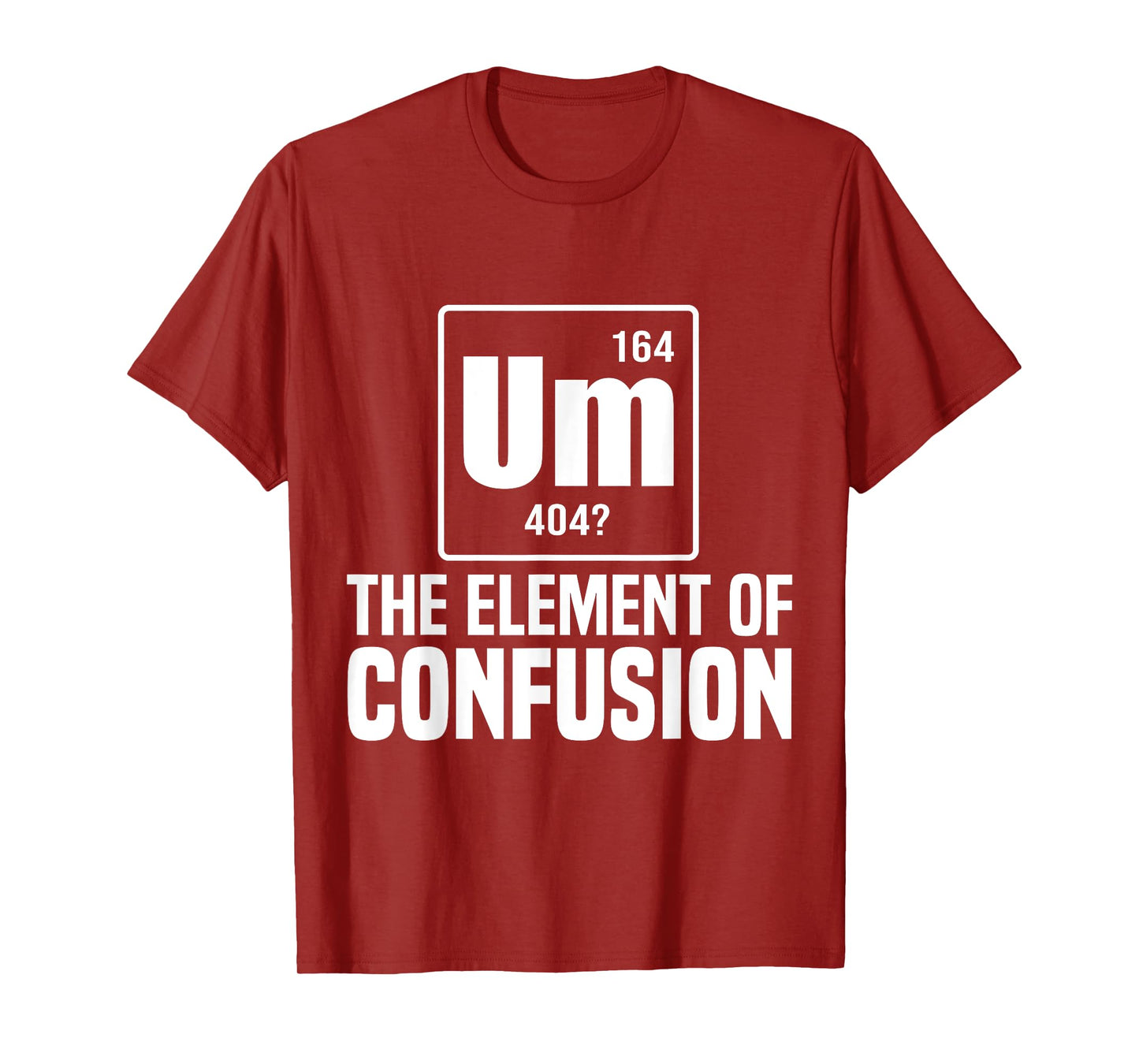 Um The Element Of Confusion College T-Shirt