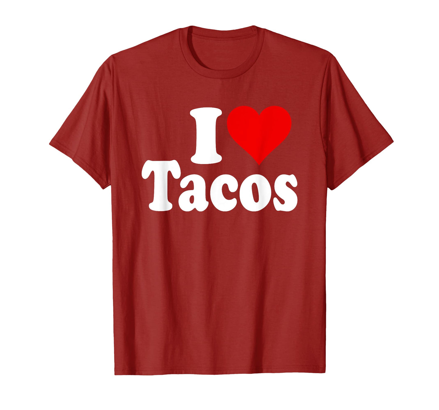 I LOVE TACOS I HEART TACOS T-Shirt