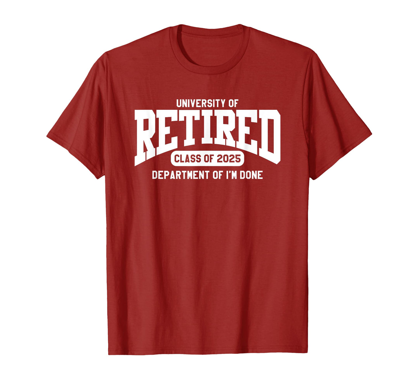 Retired Class of 2025 Funny Retirement Design T-Shirt
