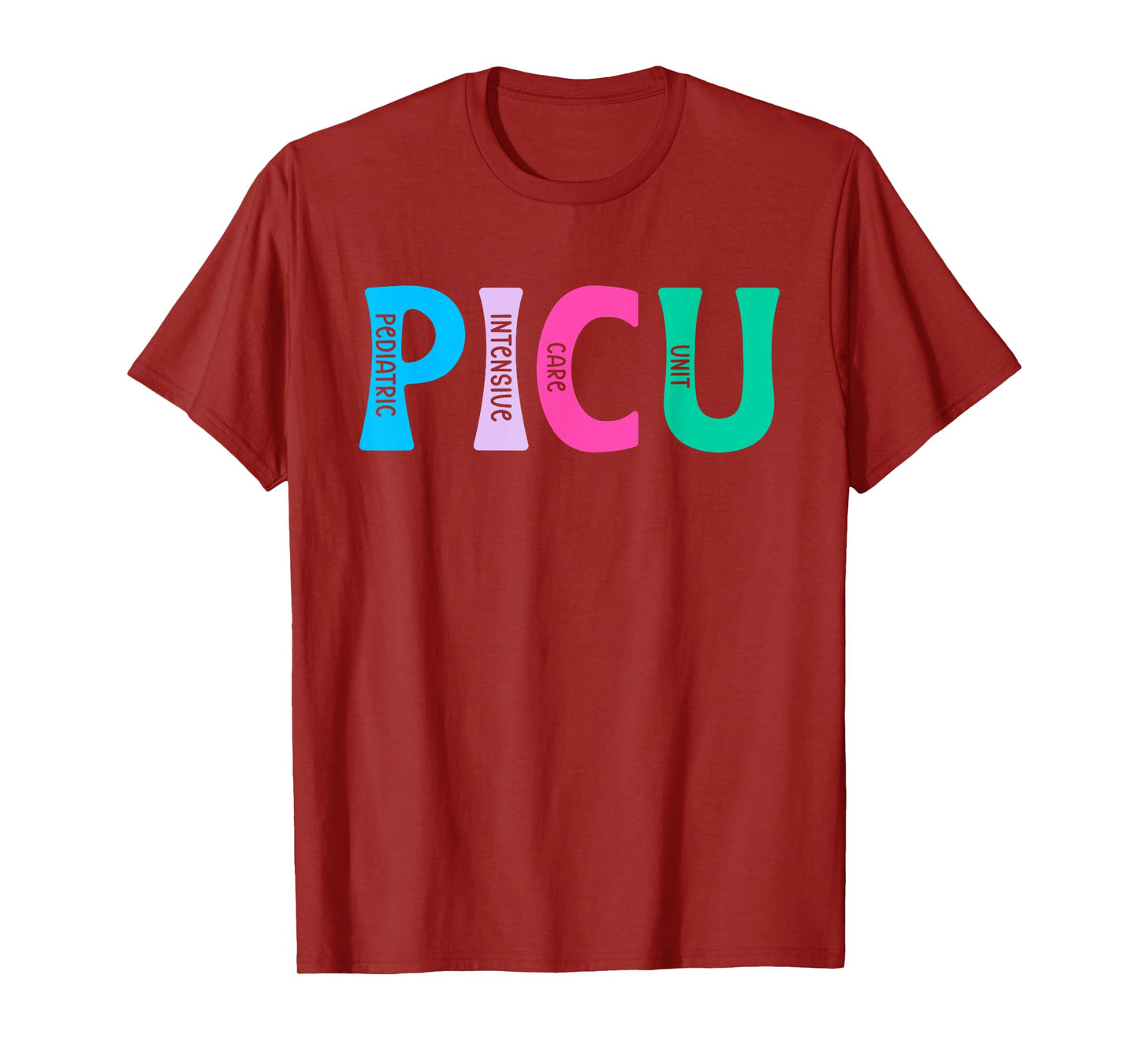 PICU Nurse PICU Nursing Pediatric ICU Nurse T-Shirt