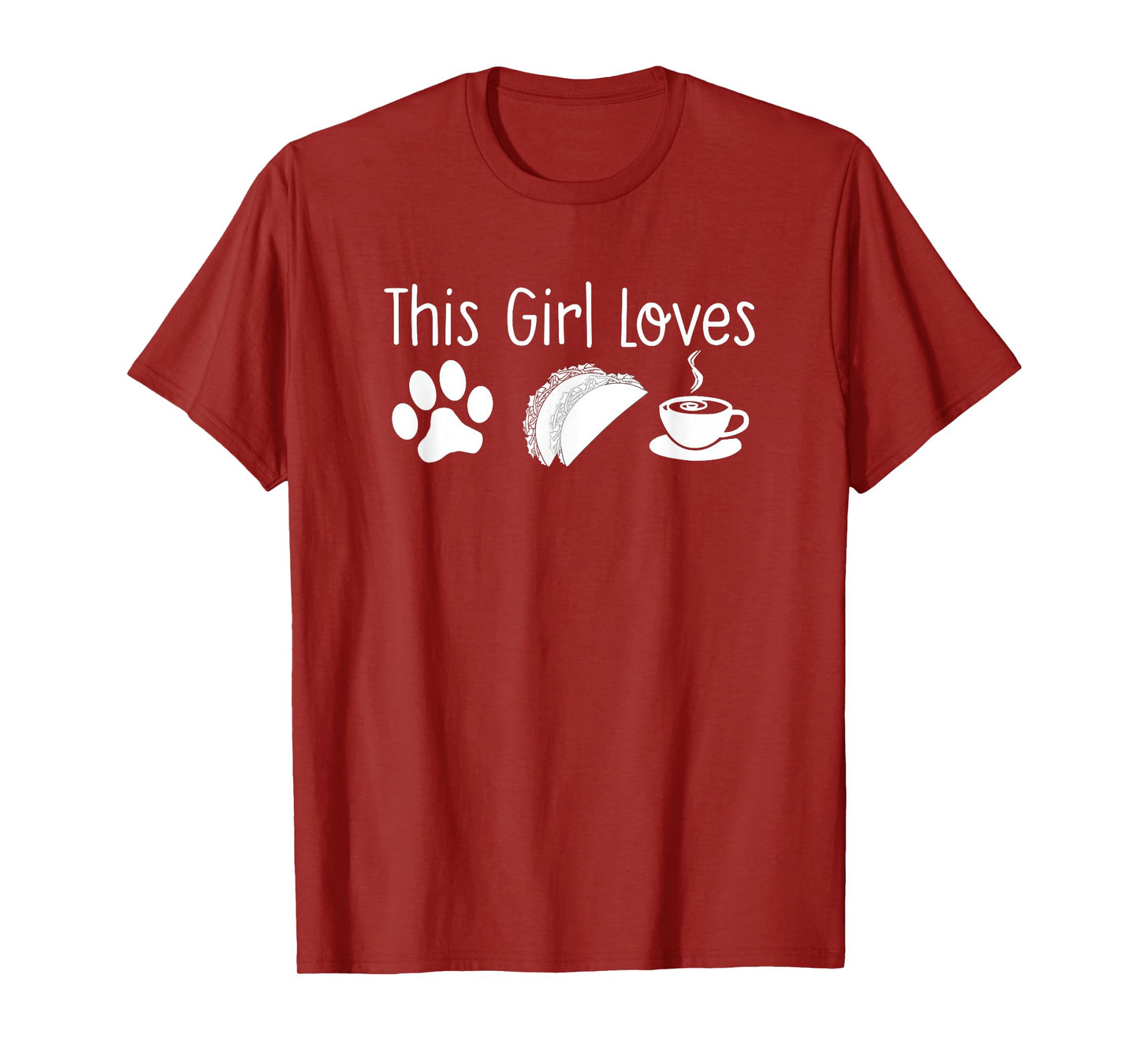 THIS GIRL LOVES DOGS TACOS COFFEE T-Shirt Women Mom Gift T-Shirt