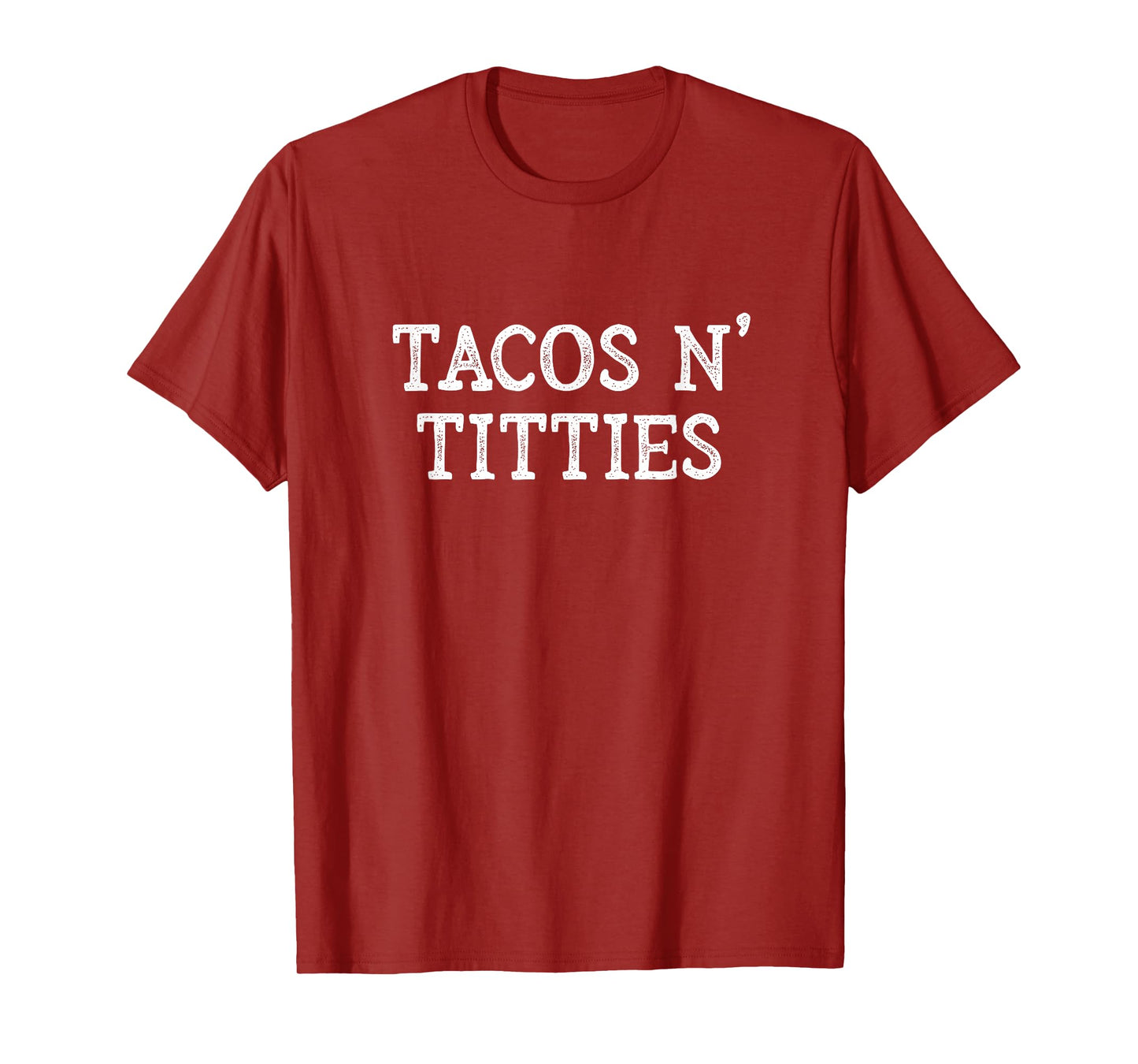 Tacos and Titties Boobs Humor Sarcastic Quote Funny Adult T-Shirt