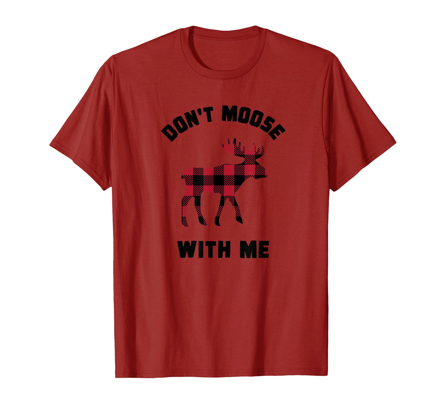 FUNNY ATTITUDE Don't Moose With me winter buffalo plaid gift T-Shirt