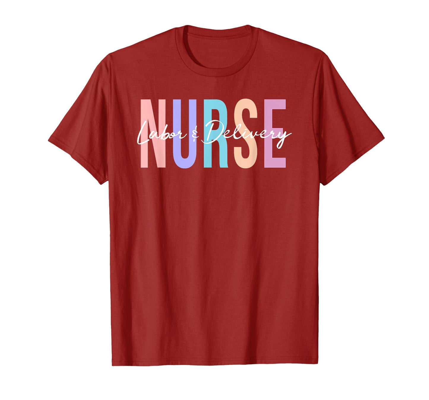 Labor And Delivery Nurse T-Shirt