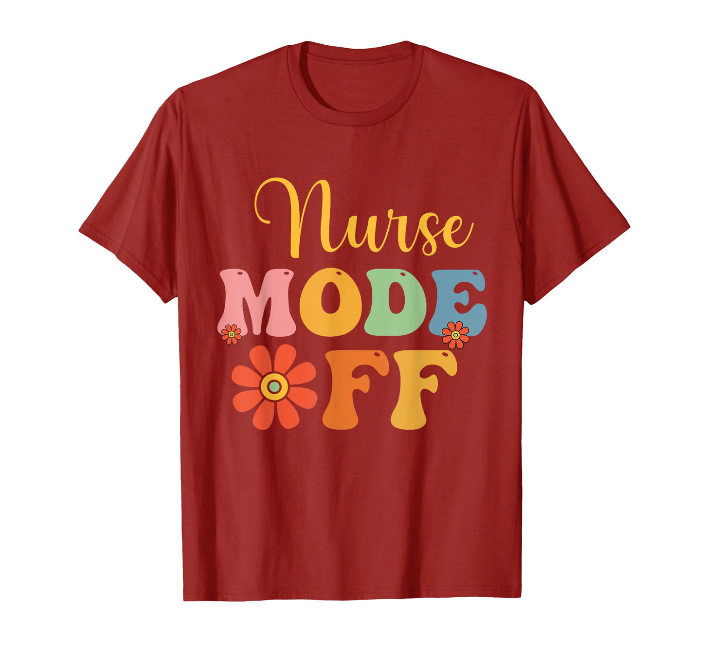 Nurse Mode Off Duty Summer Break Nurse Vacation Nursing Fun T-Shirt for Men Women Kids