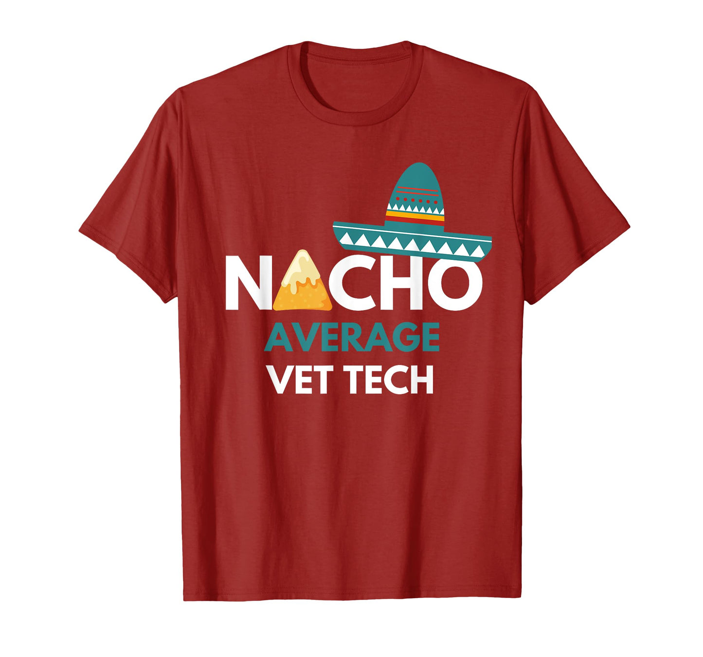 Nacho Average Vet Tech - Funny Cinco De Mayo T-Shirt