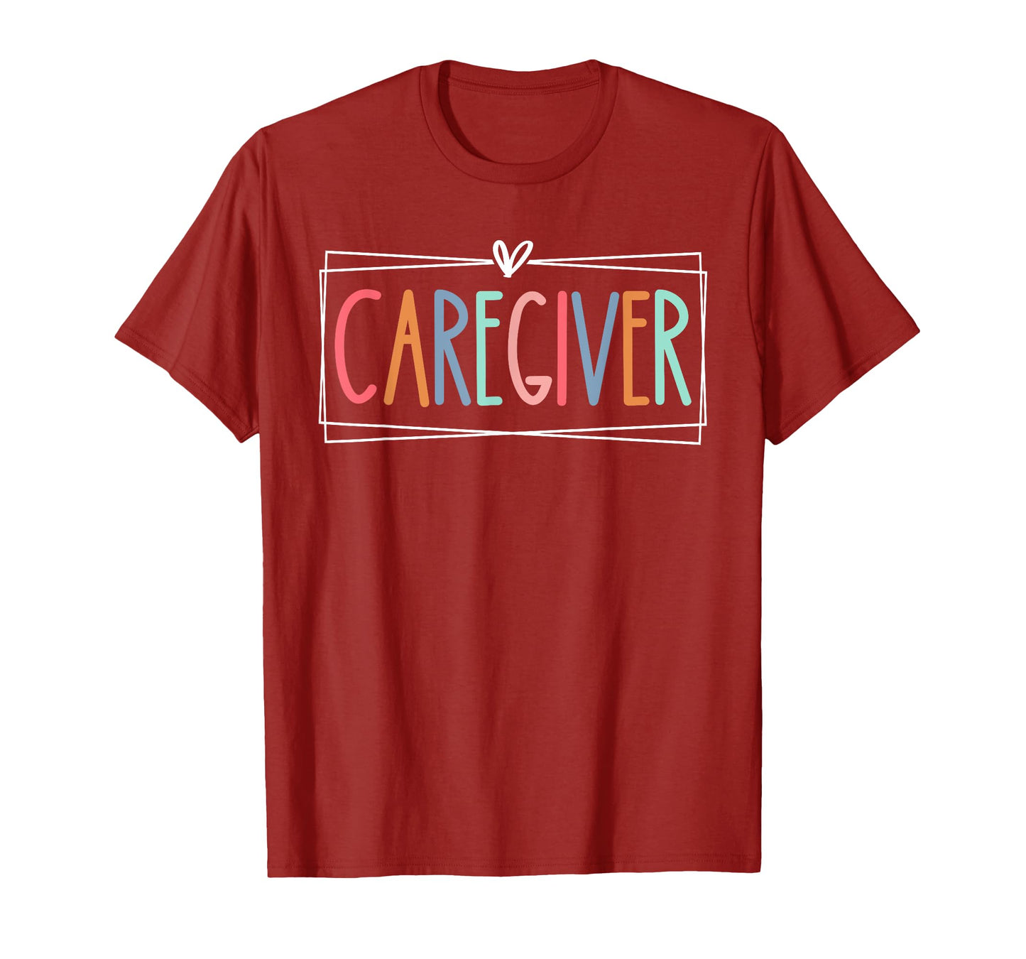 Caregiver Appreciation Heart Retro Care Giver For Women Men T-Shirt