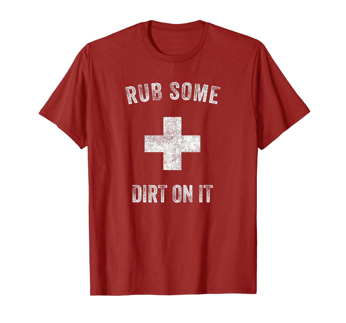 Funny Coach Dad Mom Rub Some Dirt On It Sports Saying Idiom T-Shirt