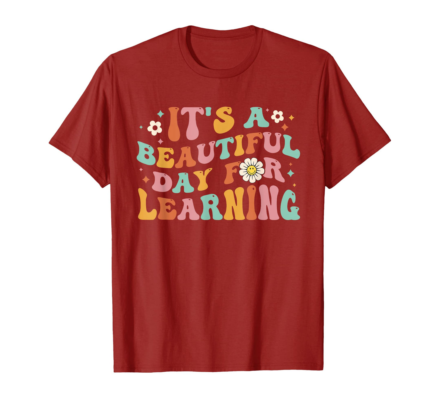 Back To School It's Beautiful Day For Learning Teachers Kids T-Shirt