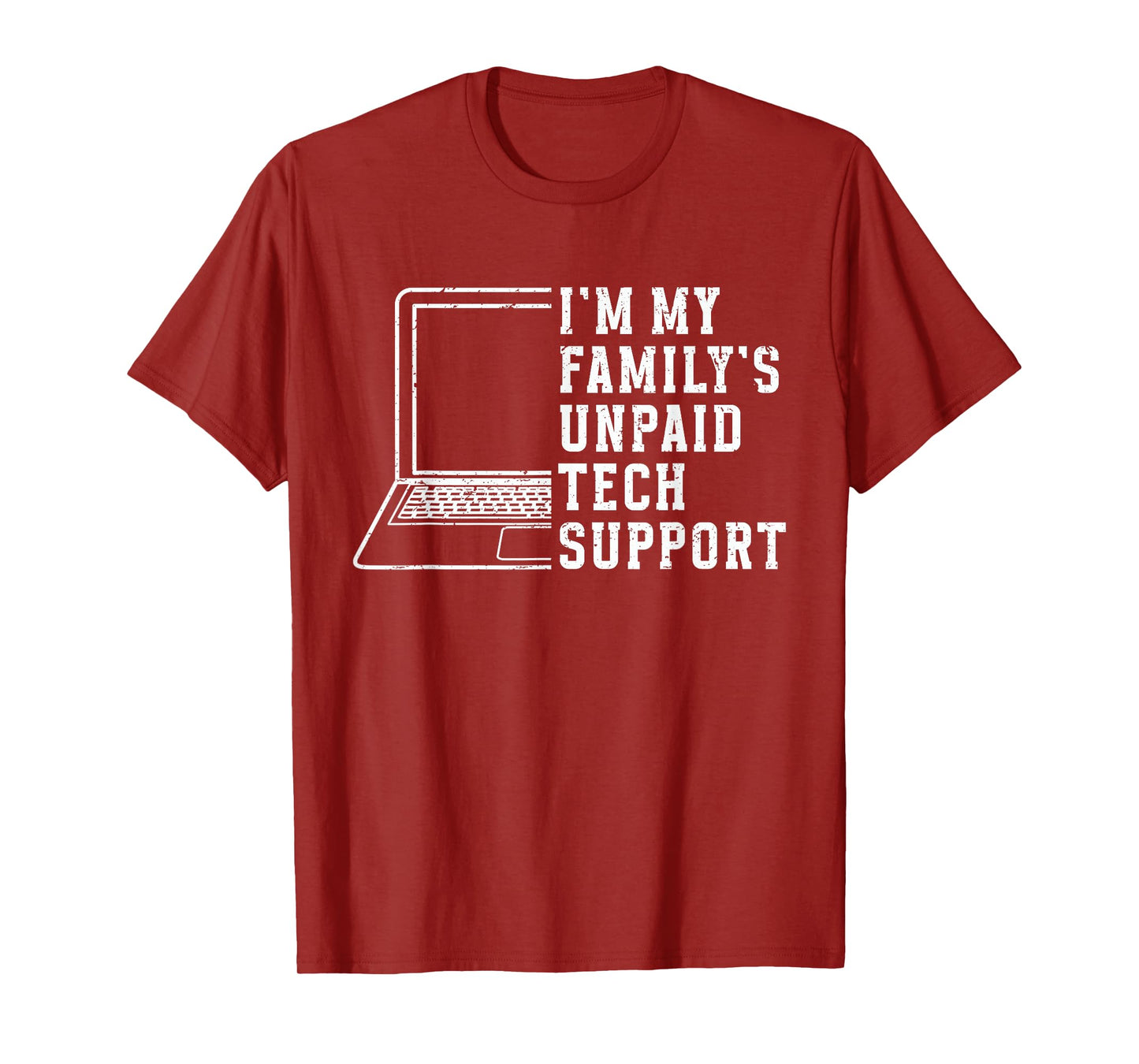 I'm My Family's Unpaid Tech Support Funny Technical Support T-Shirt