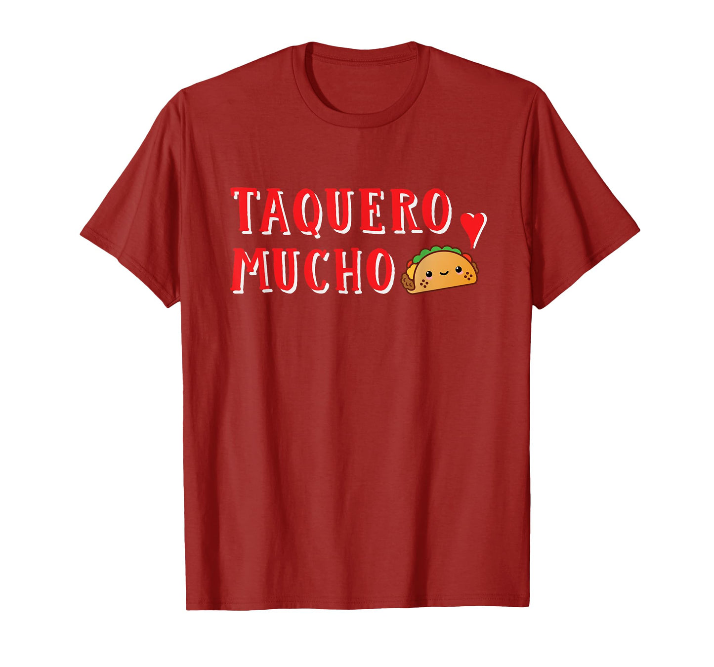 Taquero Mucho Funny Tacos Are My Valentine I Love Tacos T-Shirt