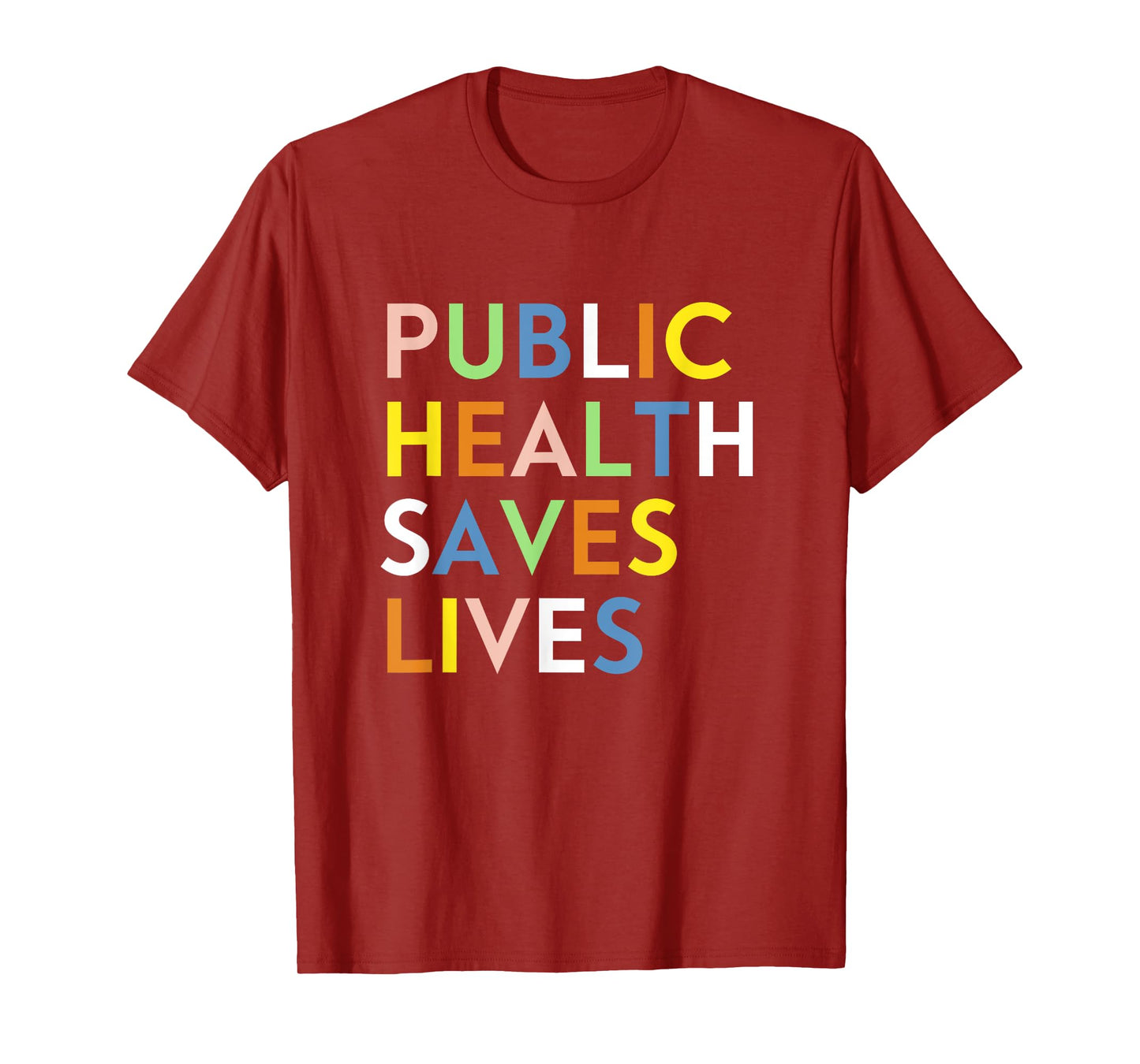 Public Health Saves Lives Healthcare Worker Epidemiologist T-Shirt