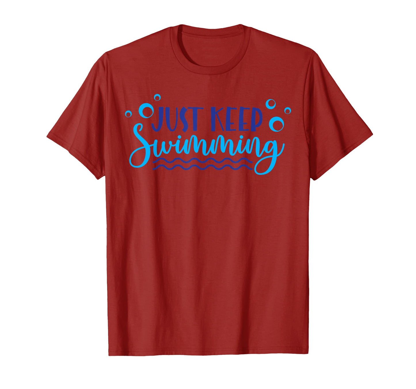 Just Keep Swimming I Love Swim T-Shirt