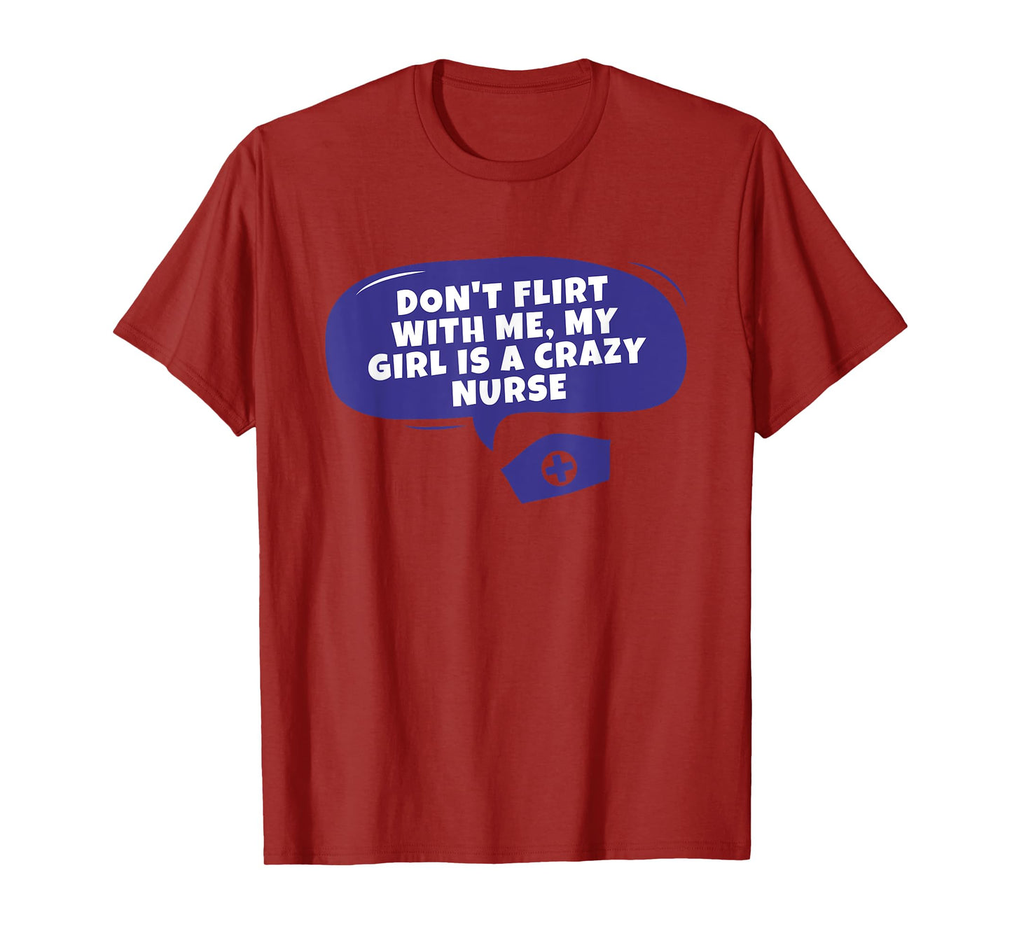 My Girlfriend Is A Nurse Funny Quote Boyfriend of a Nurse T-Shirt