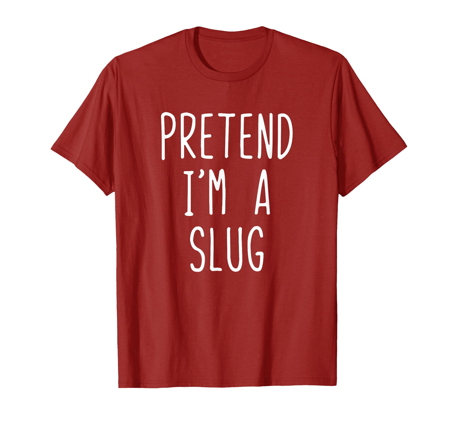 Pretend I'm A Slug Costume Halloween Funny Lazy Adult Kids T-Shirt