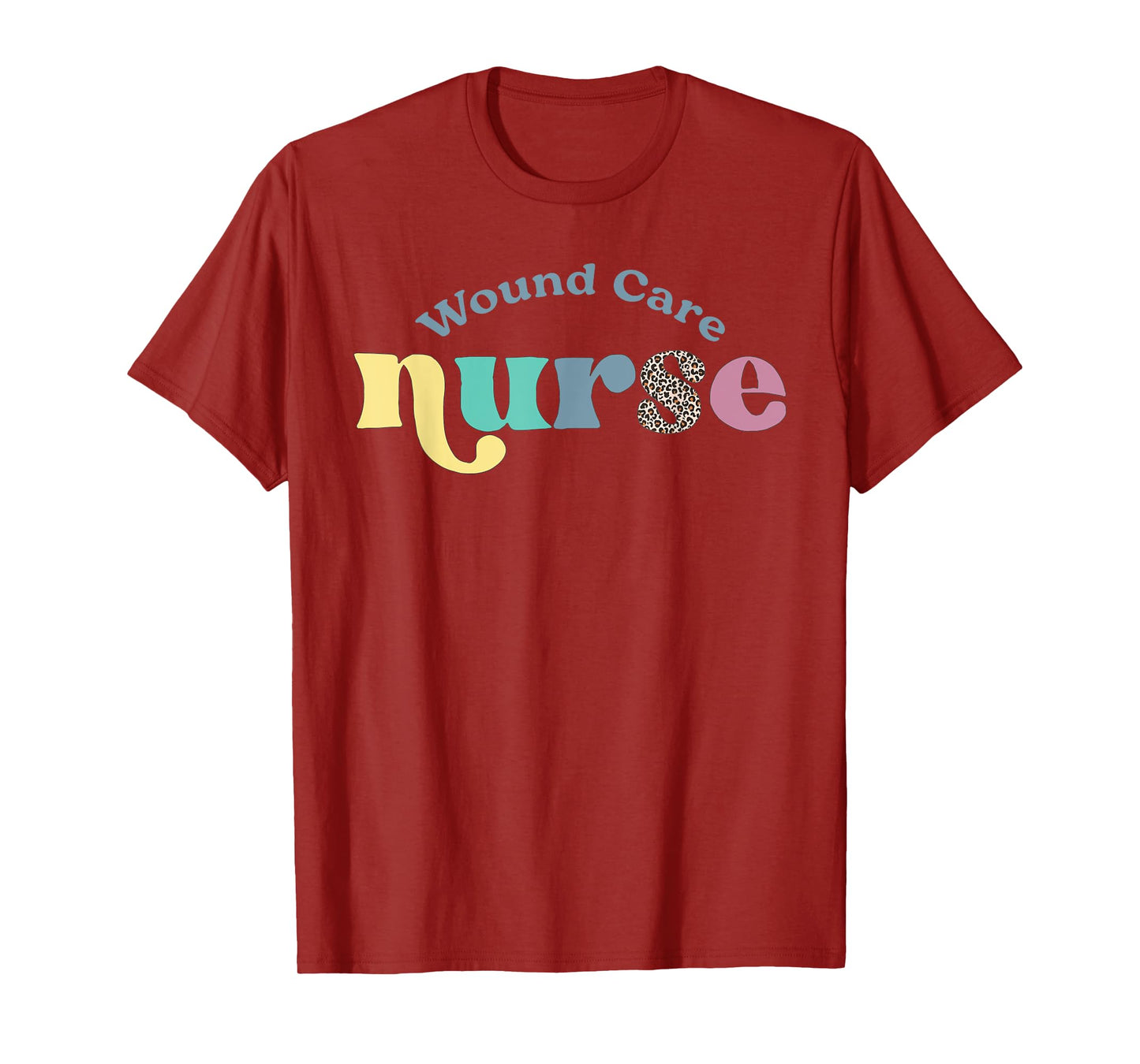 Wound Care Nurse Nursing Wound Ostomy Nurse Appreciation T-Shirt