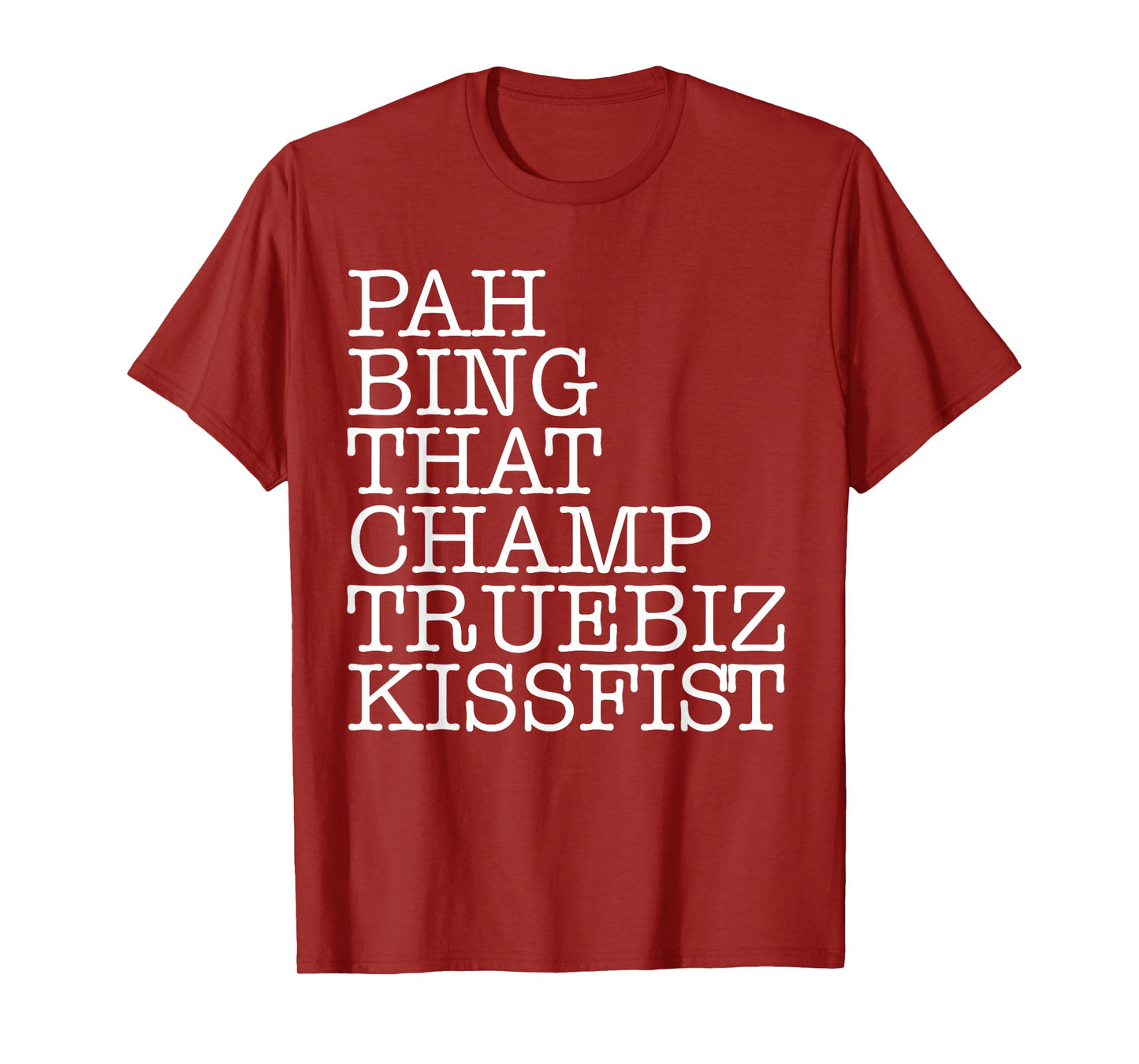 ASL Slang Pah Bing That Champ Truebiz Kissfist Teacher T-Shirt