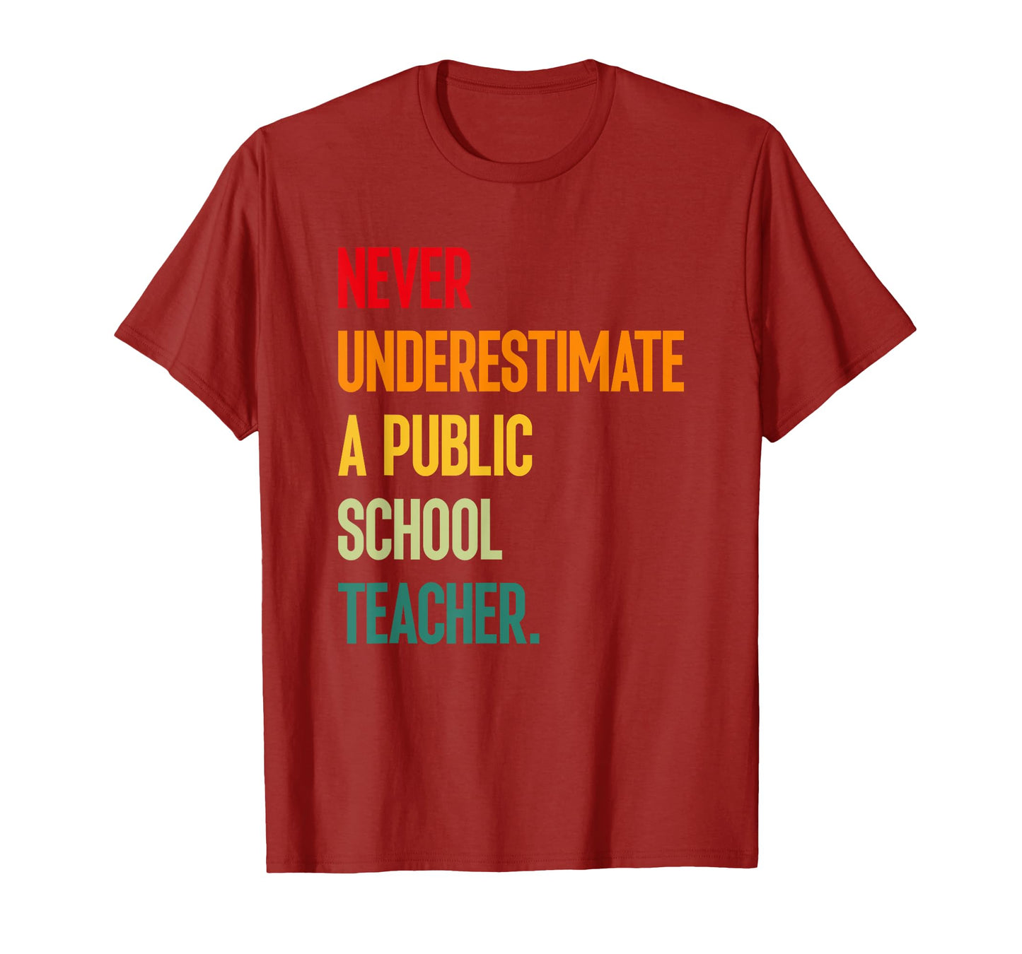 Never Underestimate A Public School Teacher - Coach Quote T-Shirt