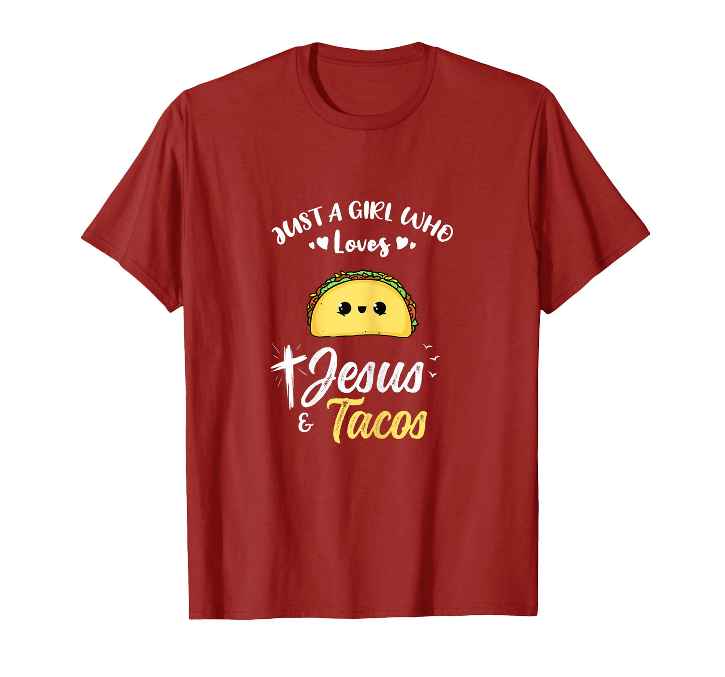 Just A Girl Who Loves Jesus And Tacos T-Shirt
