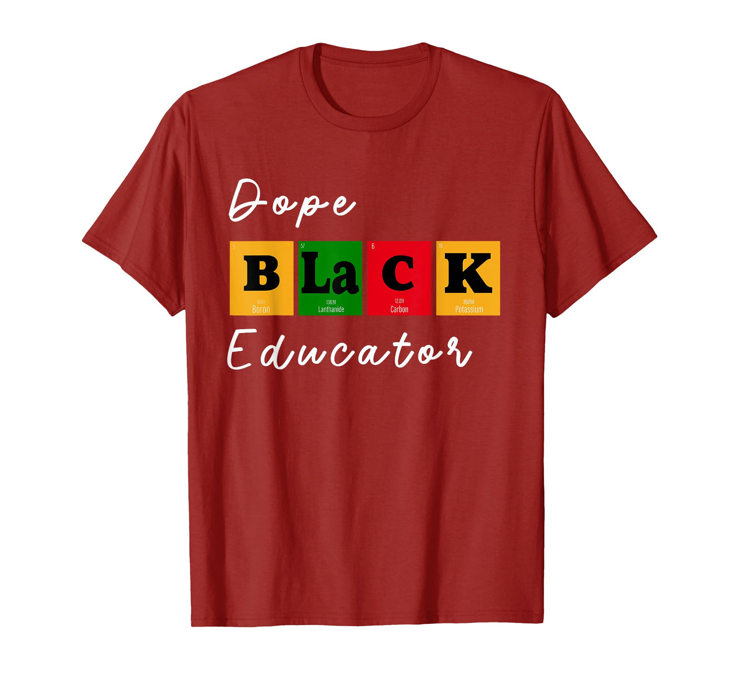 Dope Black Educator Science Teacher Chemistry Professor BHM Men Women T-Shirt