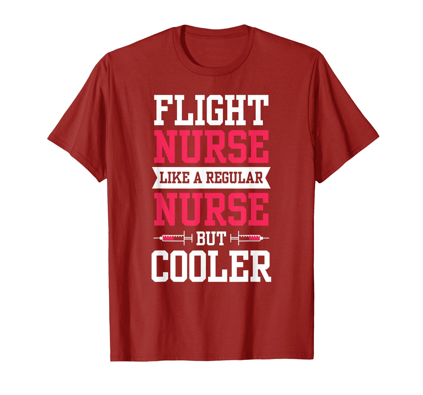 Flight Nurse Like A Regular Nurse But Cooler Medic Job Team T-Shirt