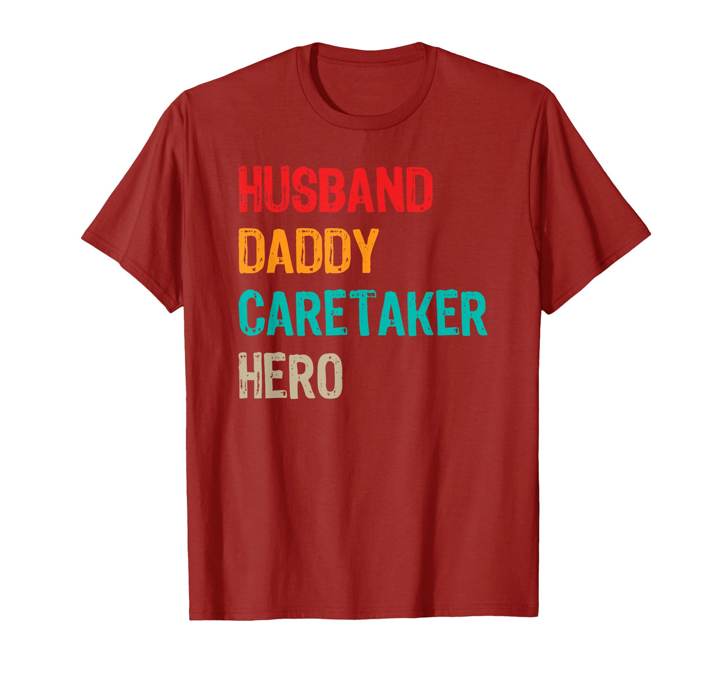 Husband Daddy Caretaker Caregiver Caregiving Nursing Nurse T-Shirt