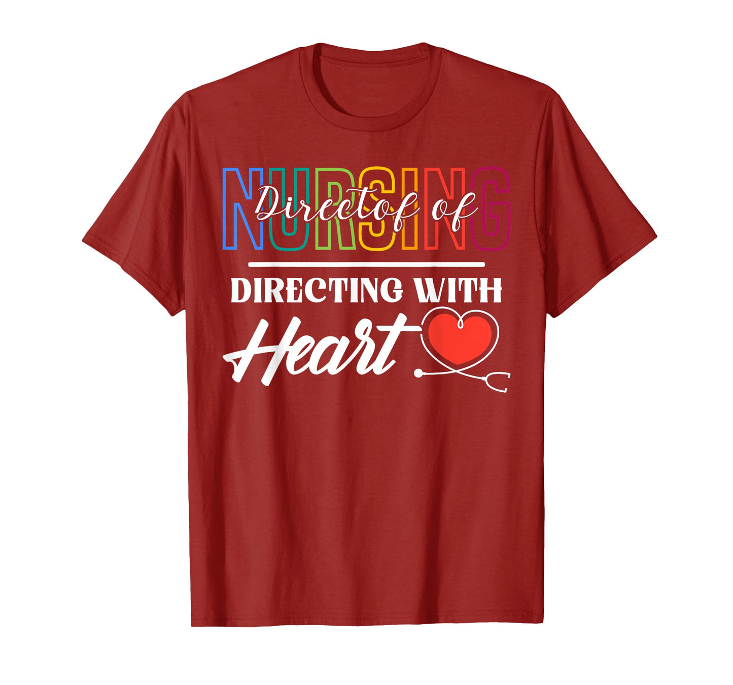Directing With Heart Director of Nursing T-Shirt