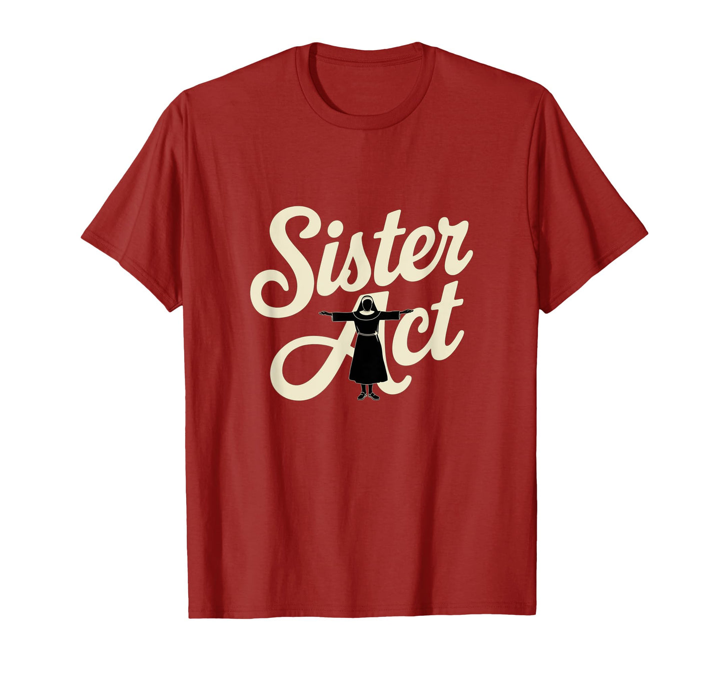 Sister Act Musical Comedy Nuns Choir Theatre Broadway T-Shirt