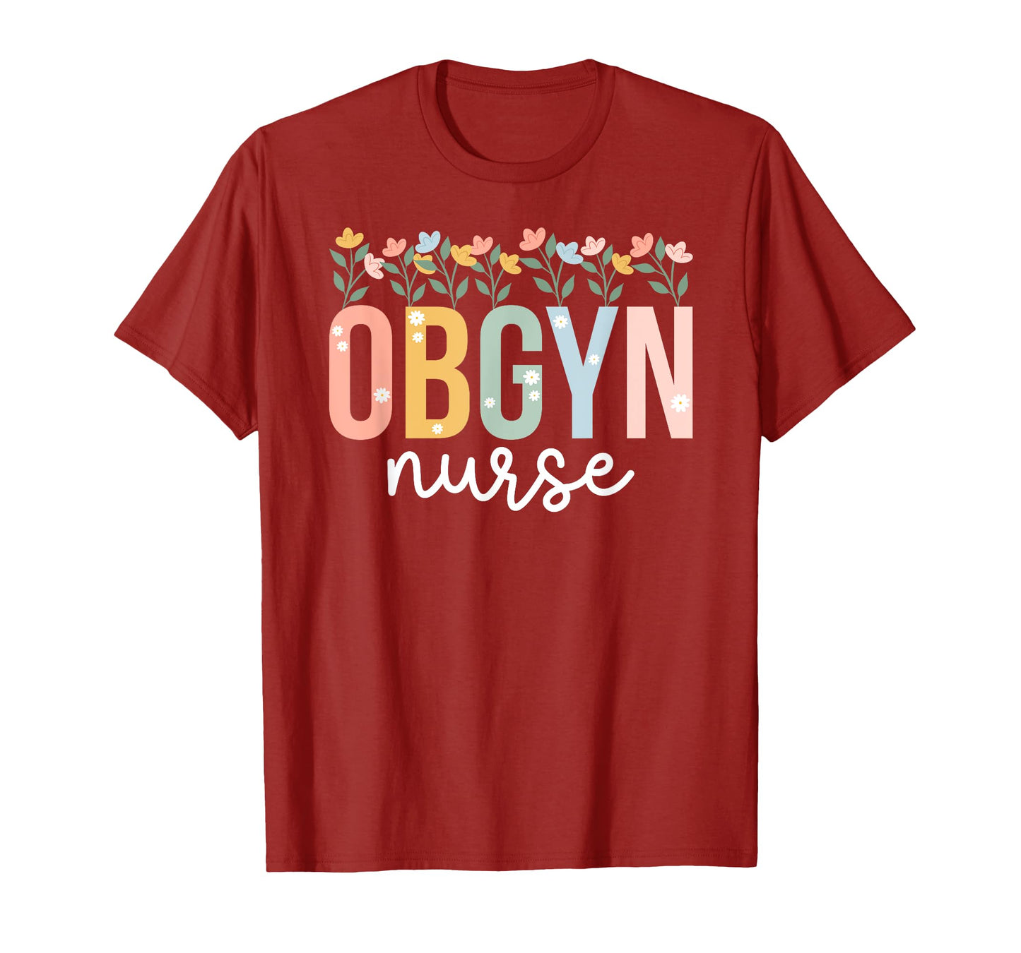 OBGYN Nurse Appreciation OB-GYN Nurse OB/GYN Nurse T-Shirt