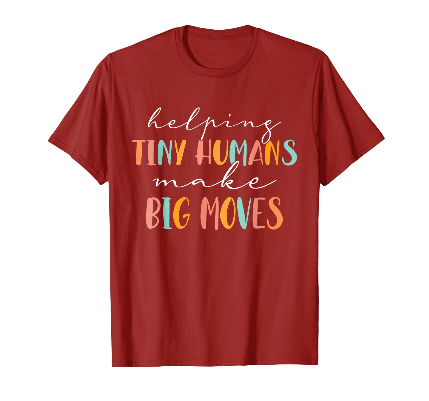 Cute Occupational Therapy Helping Tiny Humans Make Big Moves T-Shirt