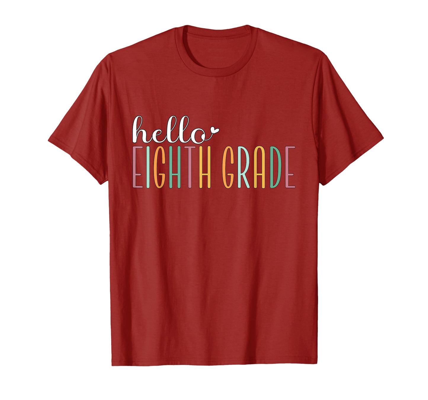 Hello Eighth Grade, Cute 8th Grade Team Students Teachers Men Women Girls Kids T-Shirt