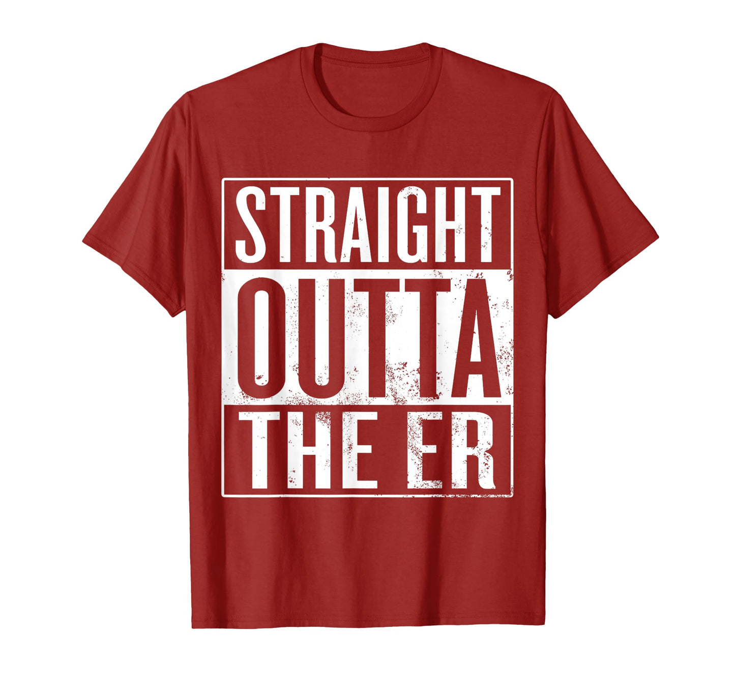 Straight Outta The ER Funny Emergency Room Nurse T-Shirt