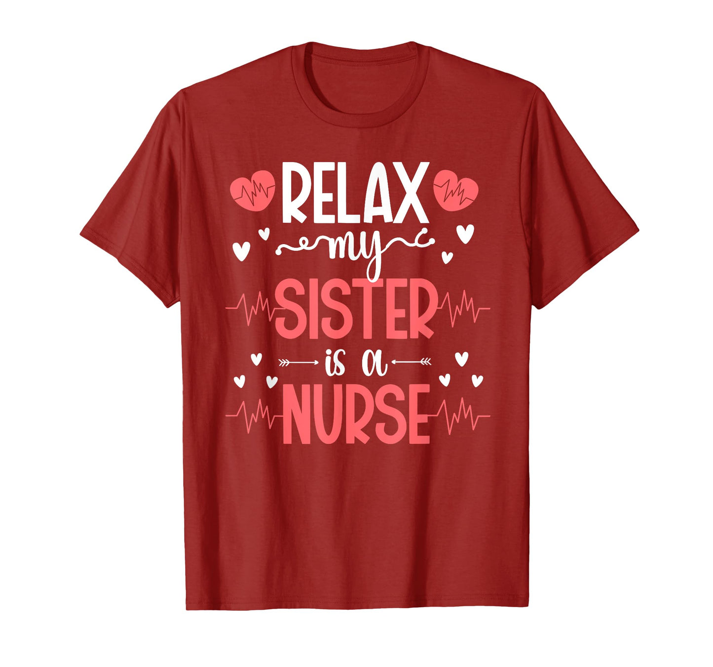 My Sister Is A Nurse Sister Of A Nurse Sis T-Shirt
