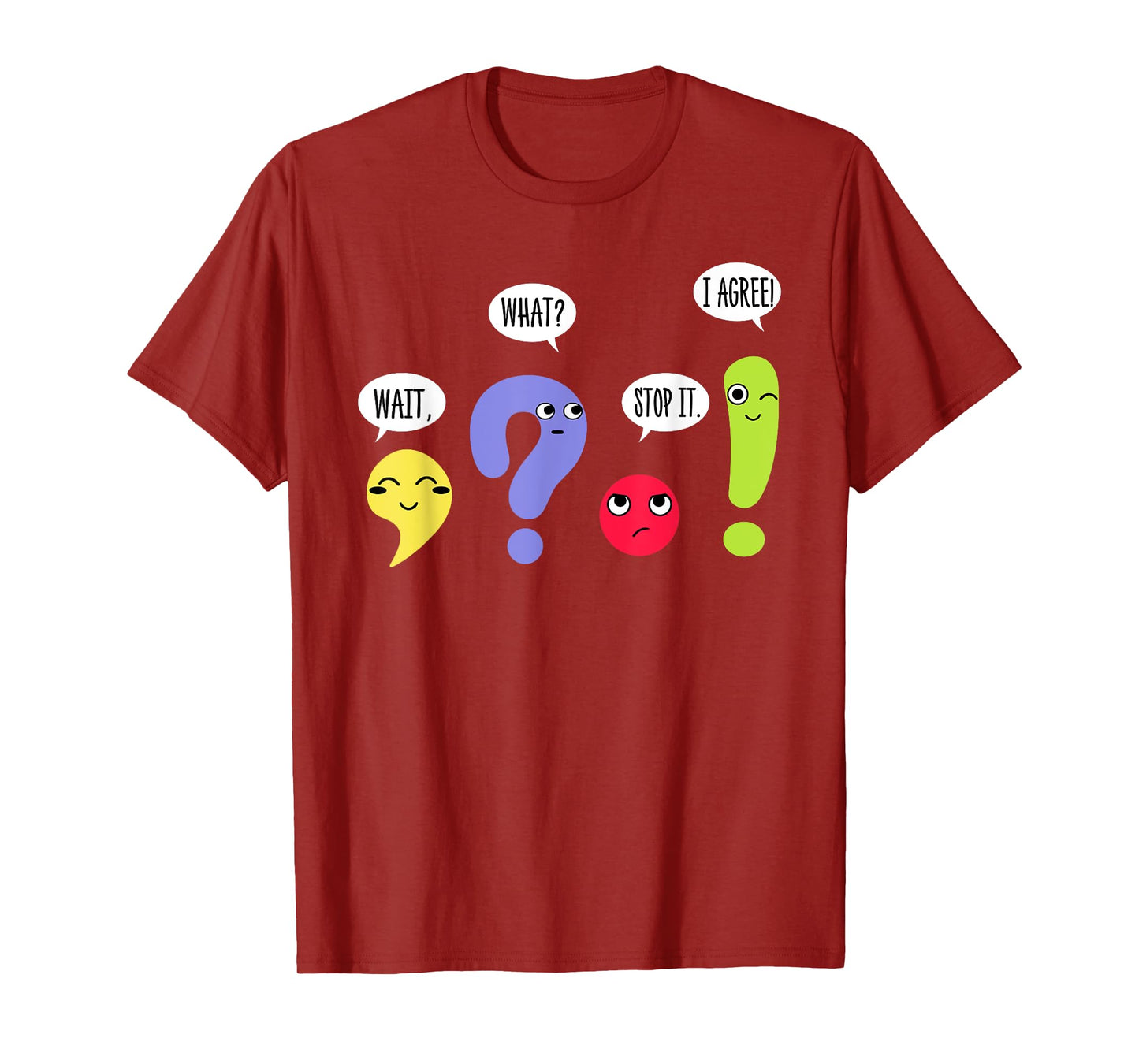 Wait What Stop It I Agree Grammar Teacher Back To School T-Shirt