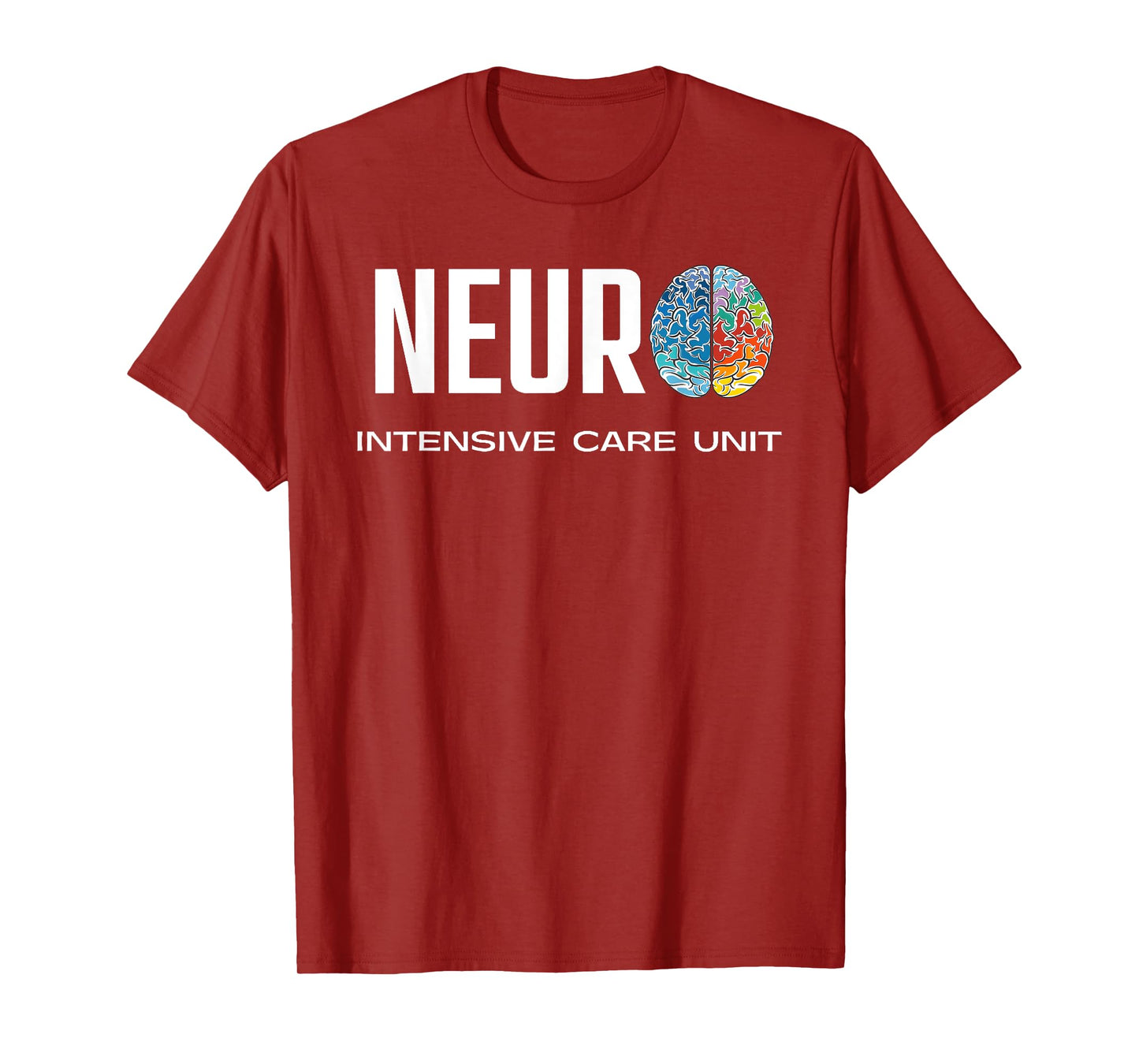 Neuro ICU Neuro Intensive Care Unit Colorful Brain T-Shirt
