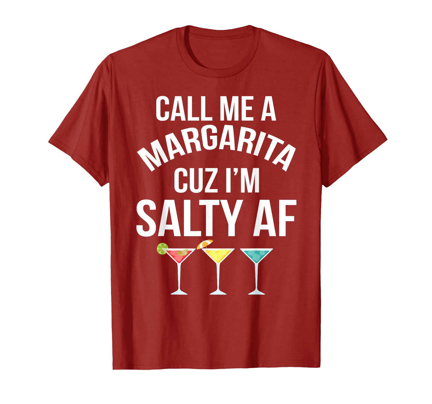Call Me A Margarita Cuz I'm Salty Af Margaritas Women T-Shirt