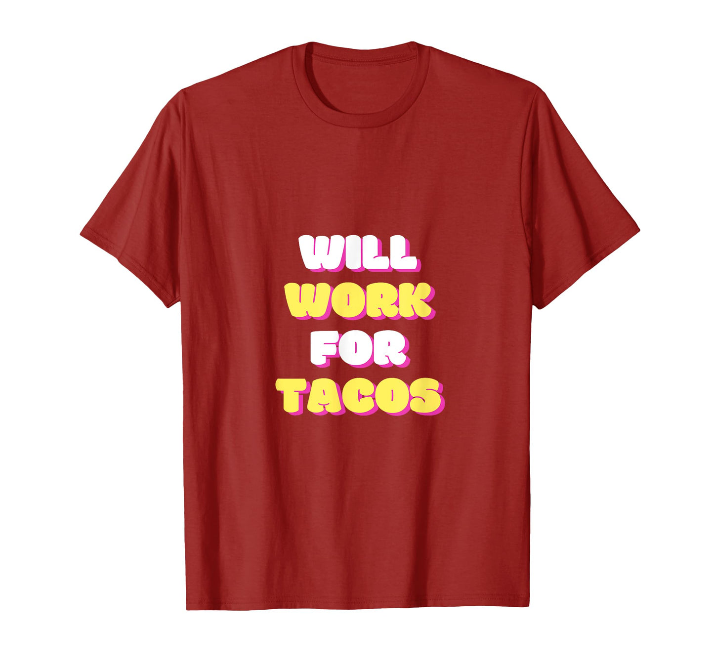 Will work for Tacos T-Shirt