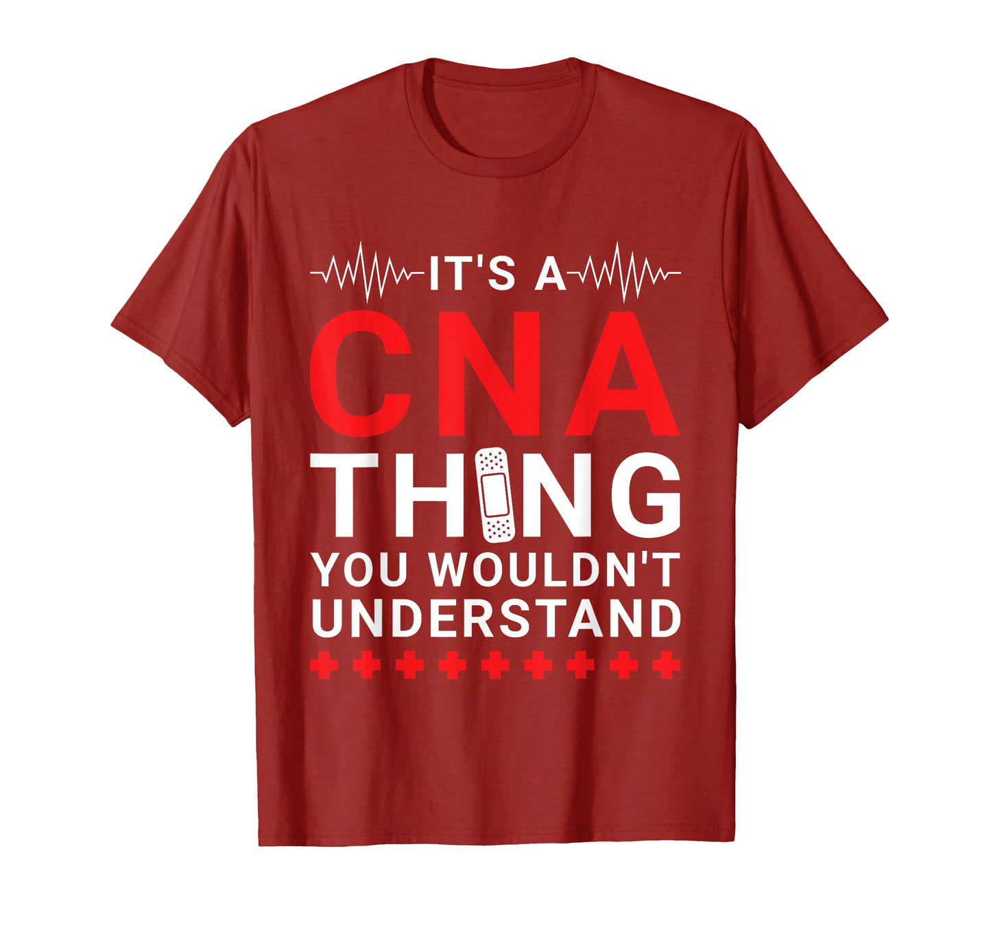 CNA Certified Nursing Assistant - Funny Wouldn't Understand T-Shirt