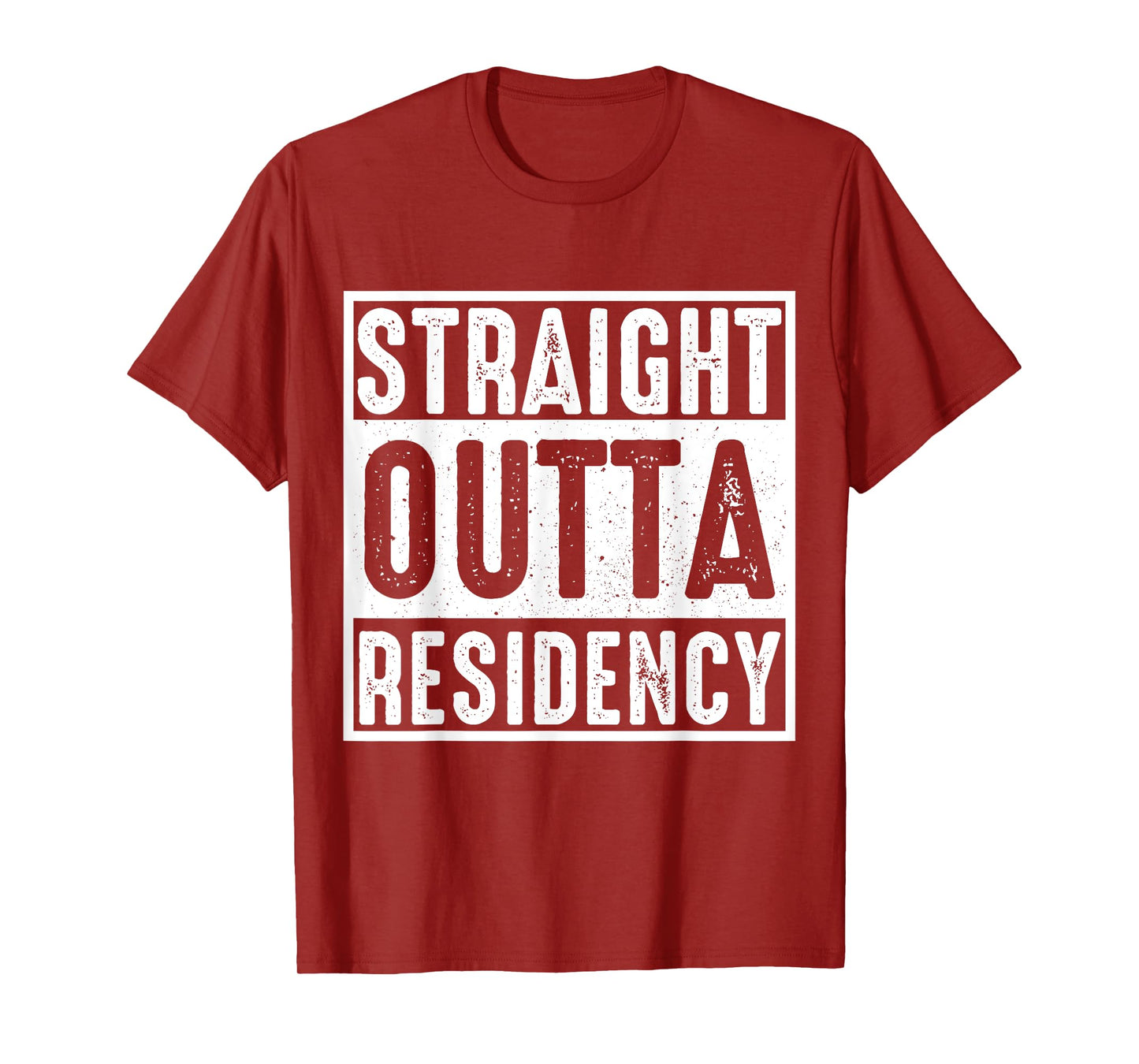 Straight Outta Residency graduation medical degree T-Shirt