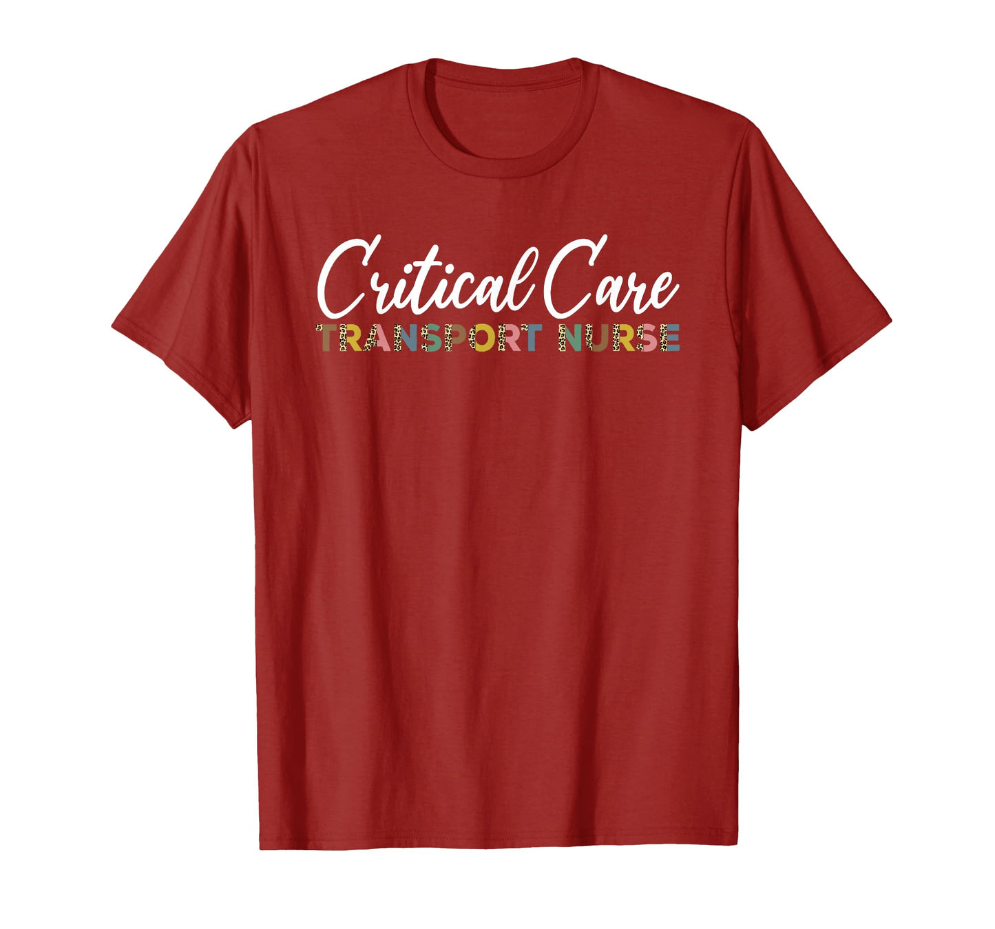 Critical Care Transport Nurse Outfit CCT Emergency Flight T-Shirt
