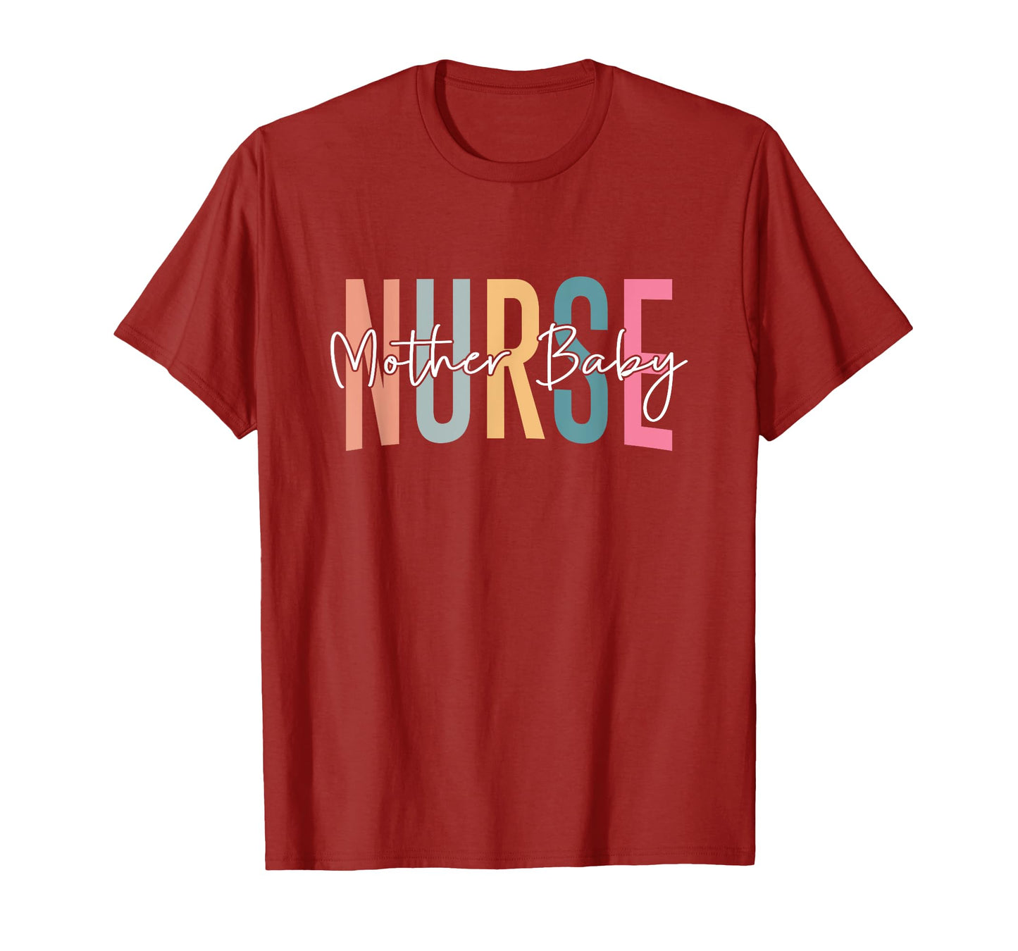 Mother Baby Nurse Postpartum Nurse Mom Baby Nurse Nursing T-Shirt