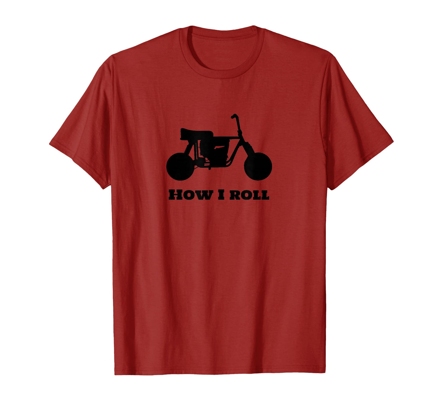 mini-bike shirt with how I roll words on front T-Shirt