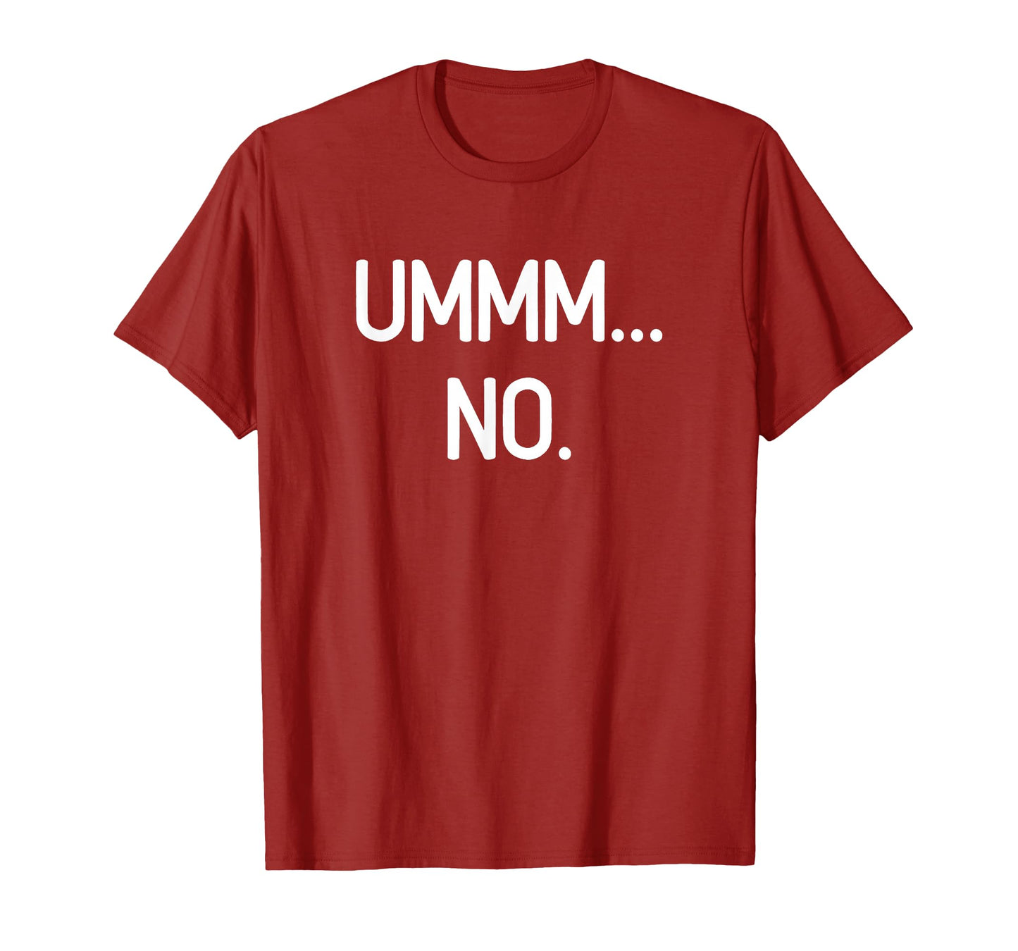 Ummm No, Funny, Jokes, Sarcastic T-Shirt
