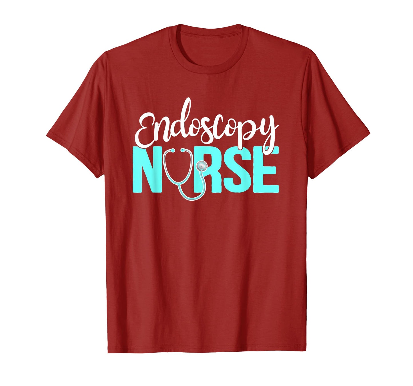 Endoscopy Nurse Appreciation Endoscopy Nursing T-Shirt