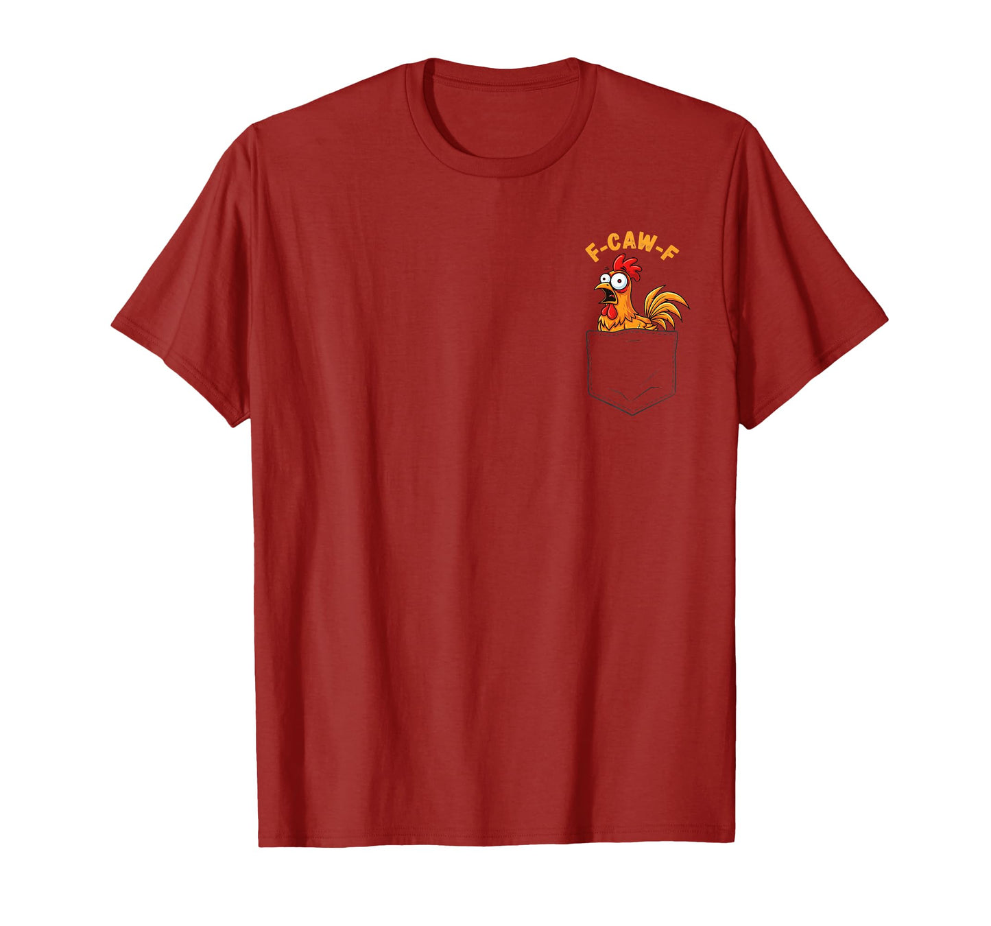F-Caw-F Funny Chicken Pocket Humor Quote Rooster Meme T-Shirt