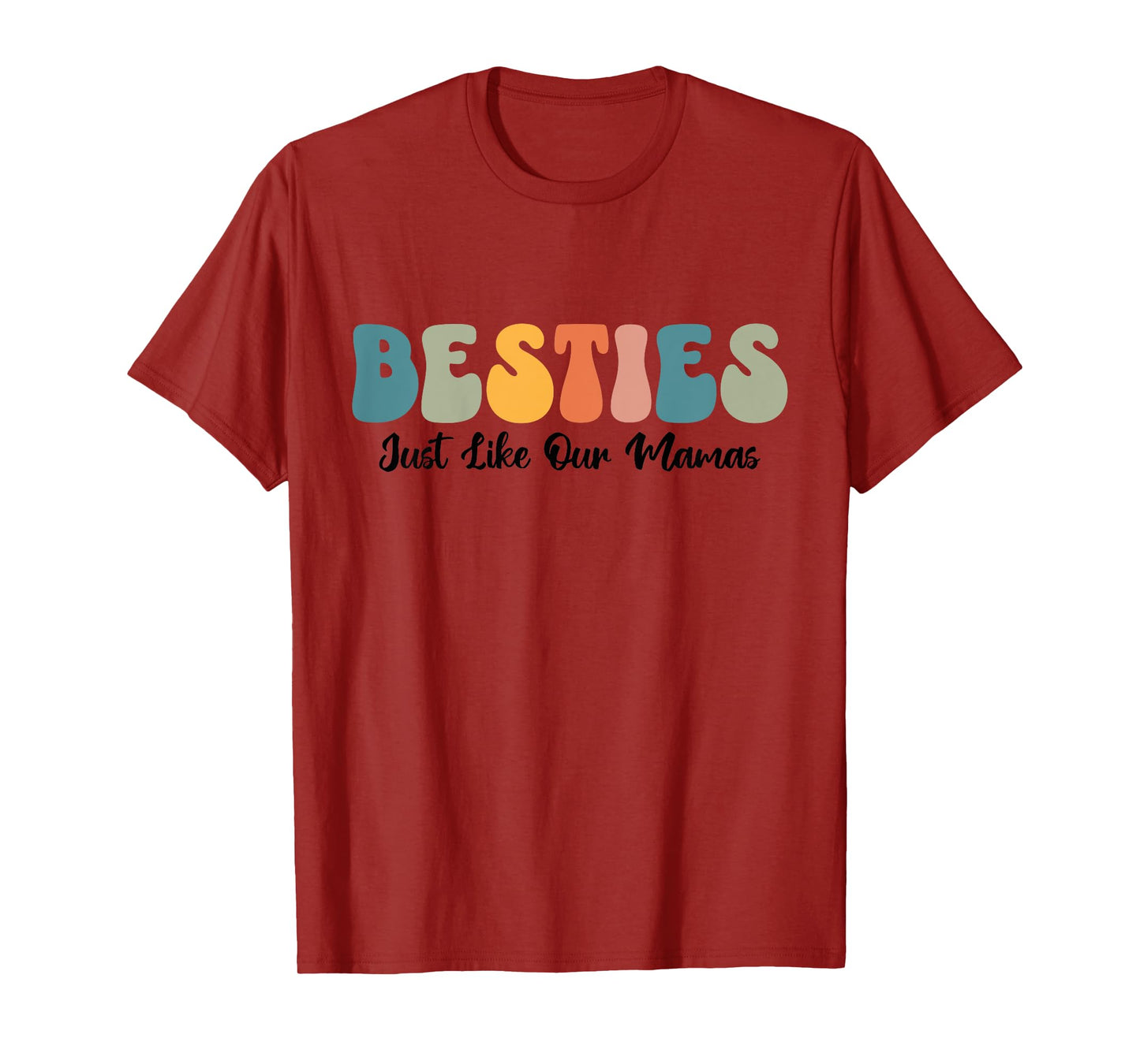 Besties Just Like Our Mamas Moms Toddler Kids Best Friend T-Shirt