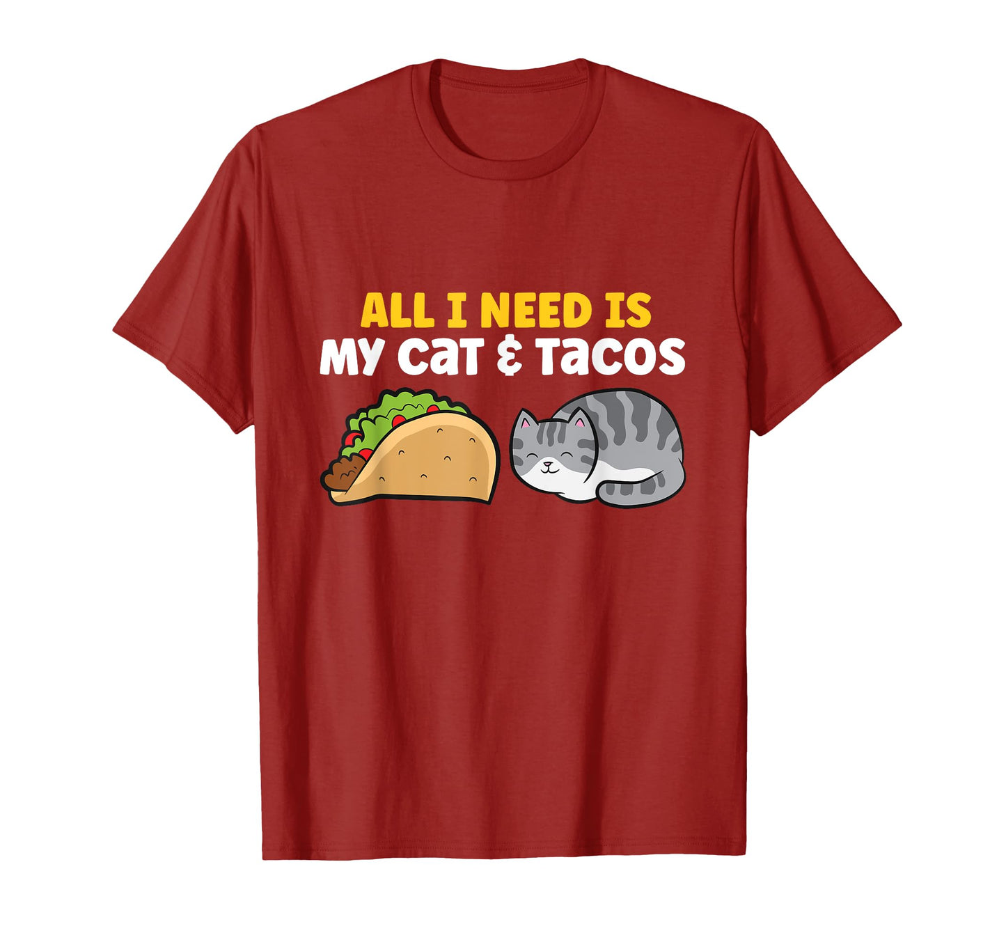 All I Need Is My Cat And Tacos T-Shirt