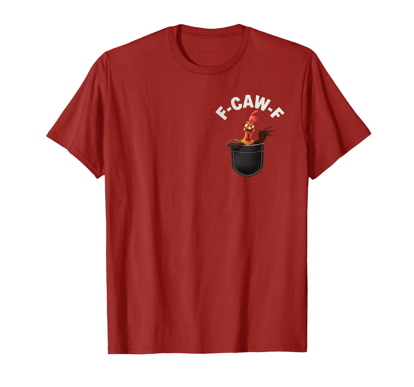 Funny Adult Humor Rooster F-CAW-F Pocket T-Shirt