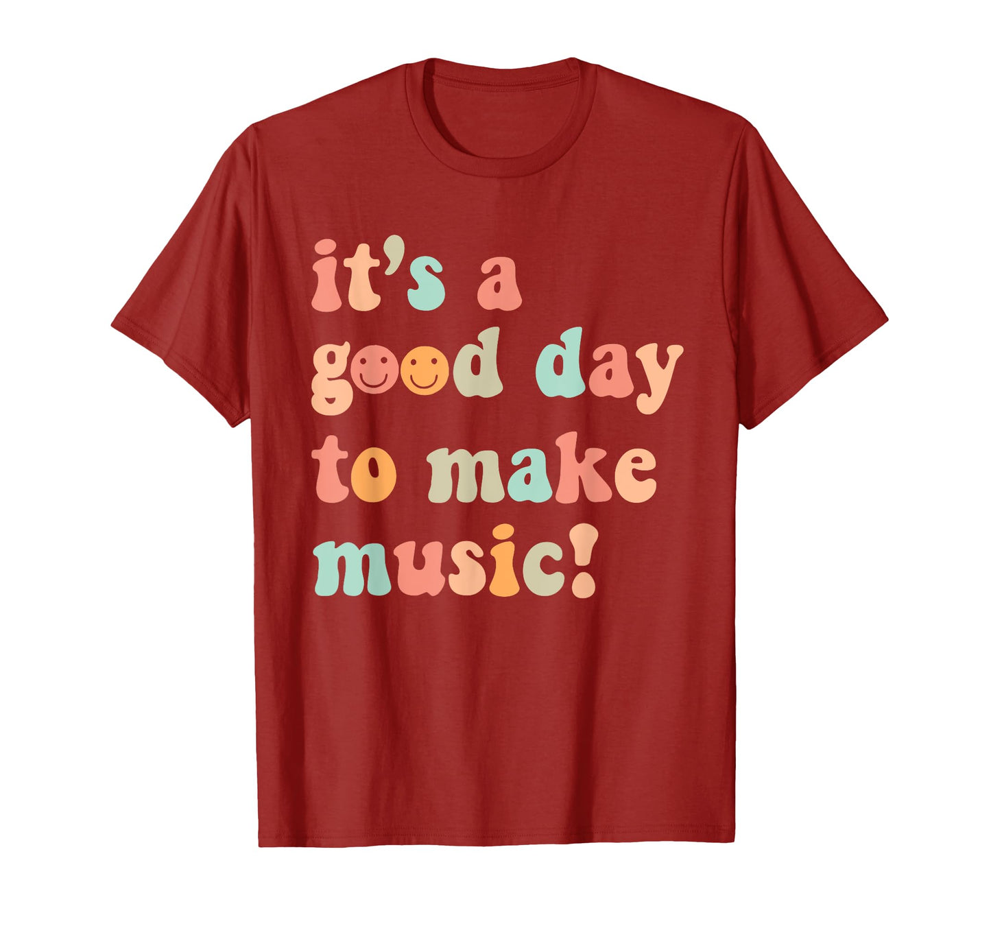It's A Good Day To Make Music Teacher Musician Music Lover T-Shirt
