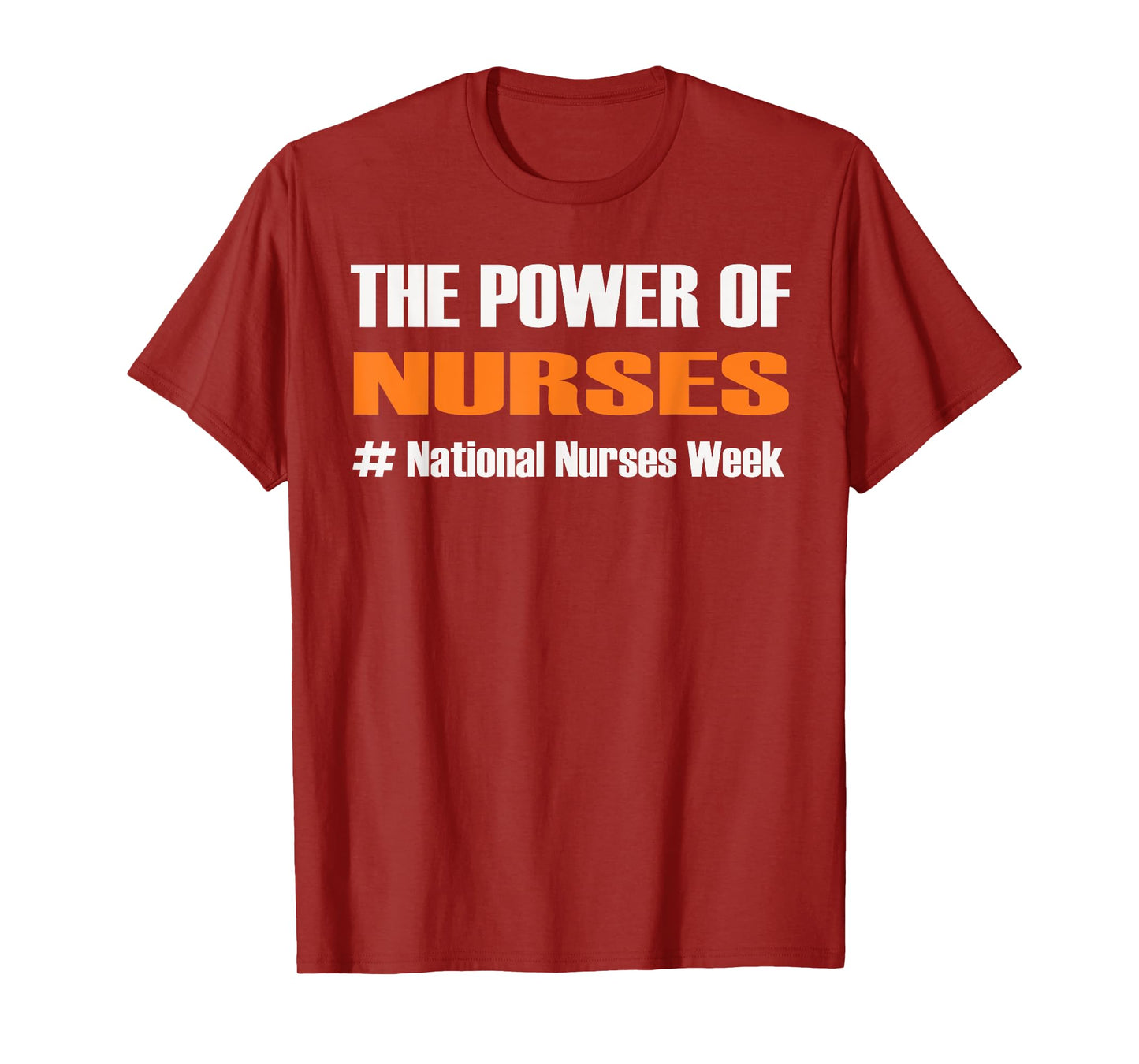 The Power of Nurses National Nurses Week 2025 T-Shirt